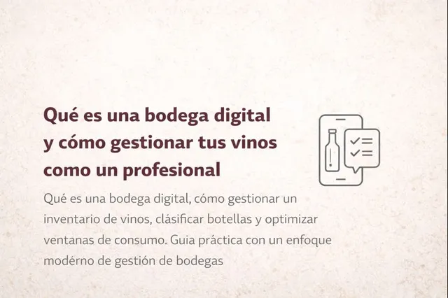 Qué es una bodega digital y cómo organizar tus vinos como un experto